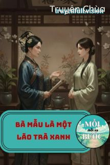 Bà Mẫu Là Một Lão Trà Xanh