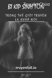 Bí Kíp Sinh Tồn Trong Thế Giới “Truyện Lạ Khắp Nơi”