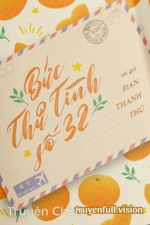 Bức Thư Tình Số 32 – Đan Thanh Thủ