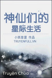 Các Thần Tiên Sinh Hoạt Trong Thời Đại Tinh Tế