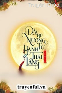 Đậu Hủ Nương Tử Hành Thái Lang