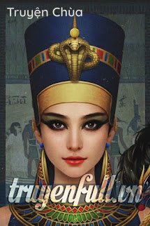 [Đồng Nhân Nữ Hoàng Ai Cập] Ta Là Asisư