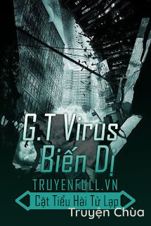 G.T Virus Biến Dị