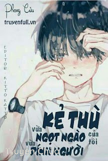 Kẻ Thù Của Tôi Vừa Ngọt Ngào Vừa Dính Người