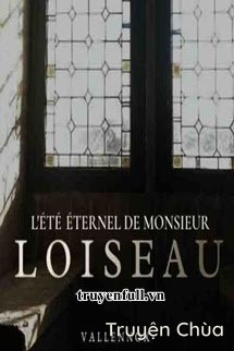 Mùa Hè Bất Tận Của Ngài Loiseau