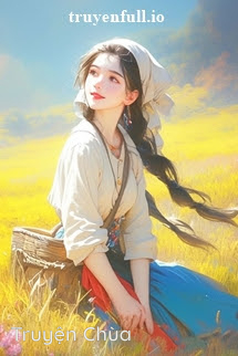 Mỹ Nhân Ốm Yếu Xuống Nông Thôn, Bị Sói Con Nhà Đại Đội Trưởng Nhìn Trúng