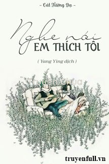 Nghe Nói Em Thích Tôi