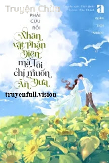 Phải Cứu Rỗi Nhân Vật Phản Diện Mả Tôi Chỉ Muốn Ăn Dưa