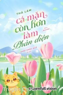 Thà Làm Cá Mặn Còn Hơn Làm Phản Diện