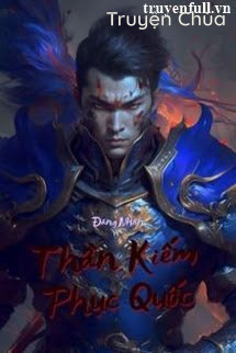 Thần Kiếm Phục Quốc