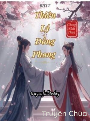 Thiên Lý Đồng Phong – Giang Nhất Thuỷ