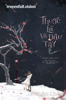 Thuốc Lá Và Dâu Tây – Chu Vãn Dục