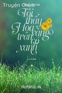 Tôi Thấy Hoa Vàng Trên Cỏ Xanh