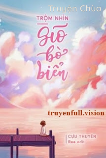 Trộm Nhìn Gió Bờ Biển – Cựu Thuyền