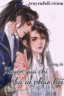 Xuyên Qua Chi Bá Ái Pháo Hôi