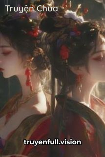 Xuyên Thành Tra A Ăn Chơi Trác Táng Thời Cổ Đại